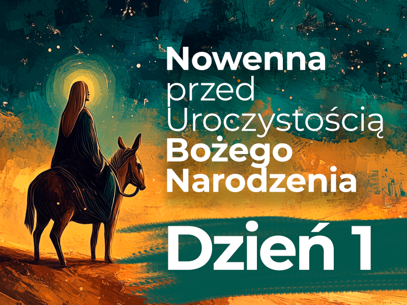 You are currently viewing Pierwszy dzień nowenny – 16. XII