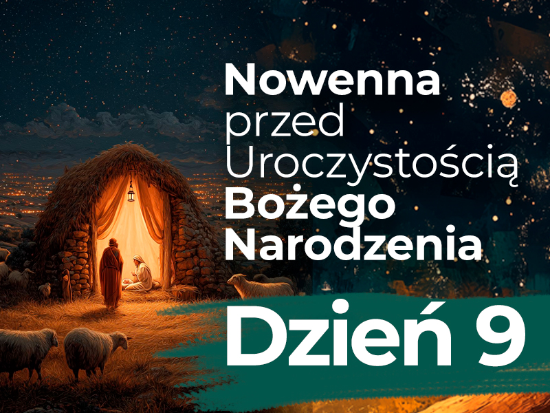 Dziewiąty dzień nowenny – 24.XII – Wigilia Bożego Narodzenia