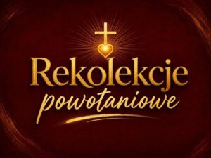 Read more about the article Rekolekcje powołaniowe